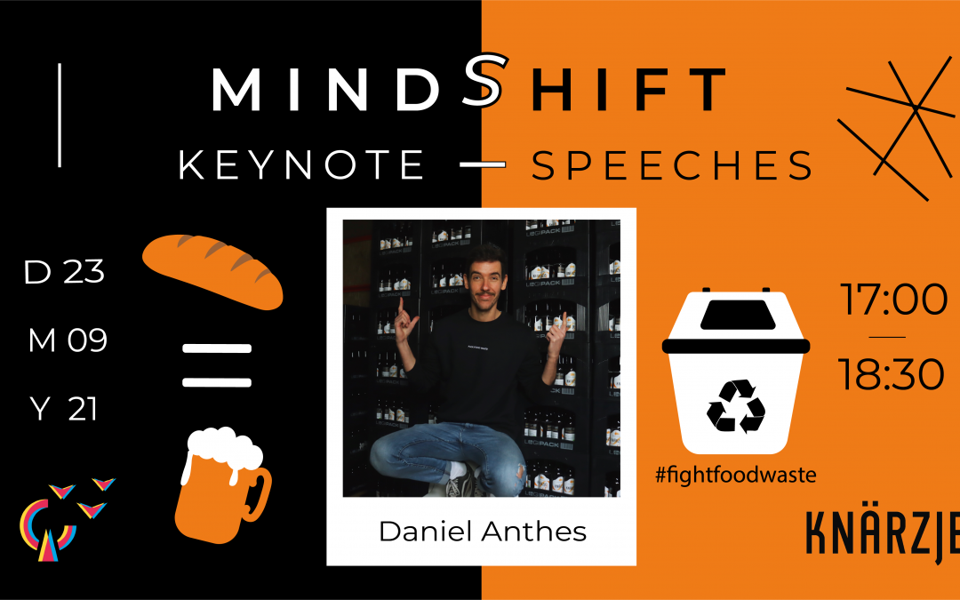 MindShift mit Daniel Anthes, Sustainability Ninja. Lebensmittelretter & CEO von Knärzje