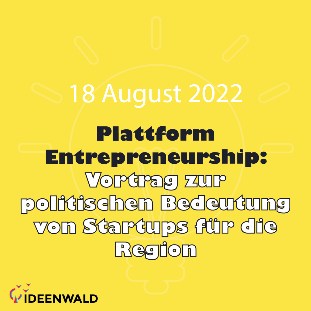 18.08.2022 – Plattform Entrepreneurhship- Vortrag zur politischen Bedeutung von Startups für die Region