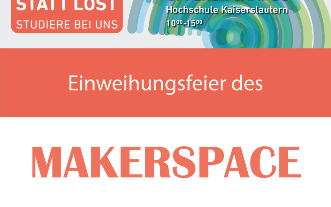 Offener Campus Pirmasens-Eröffnung Makerspace (21.5.2022)